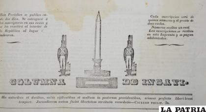 Parte superior del periódico Columna de Ingavi, editado en Sucre, en la imprenta de Beeche y Cía., entre noviembre de 1842 a febrero de 1843. En el mismo se puede apreciar la denominada columna, resguardada por dos soldados de la época /Fotografía de José E. Pradel B.