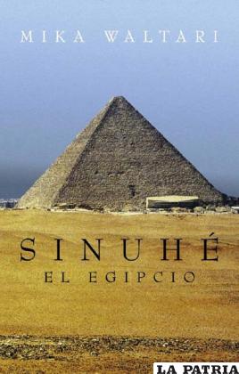 Sinuhé, el egipcio, la novela histórica de Mika Waltari