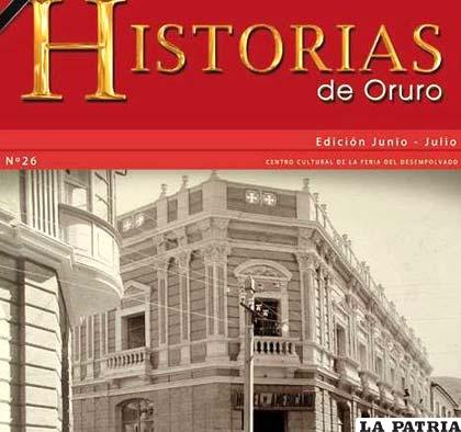 La revista Historias de Oruro es la única en su género en Bolivia