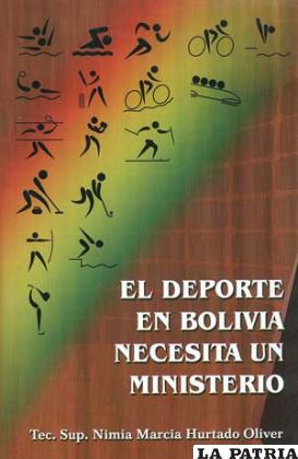 En el libro hace referencia a las dificultades que atraviesa el deporte boliviano